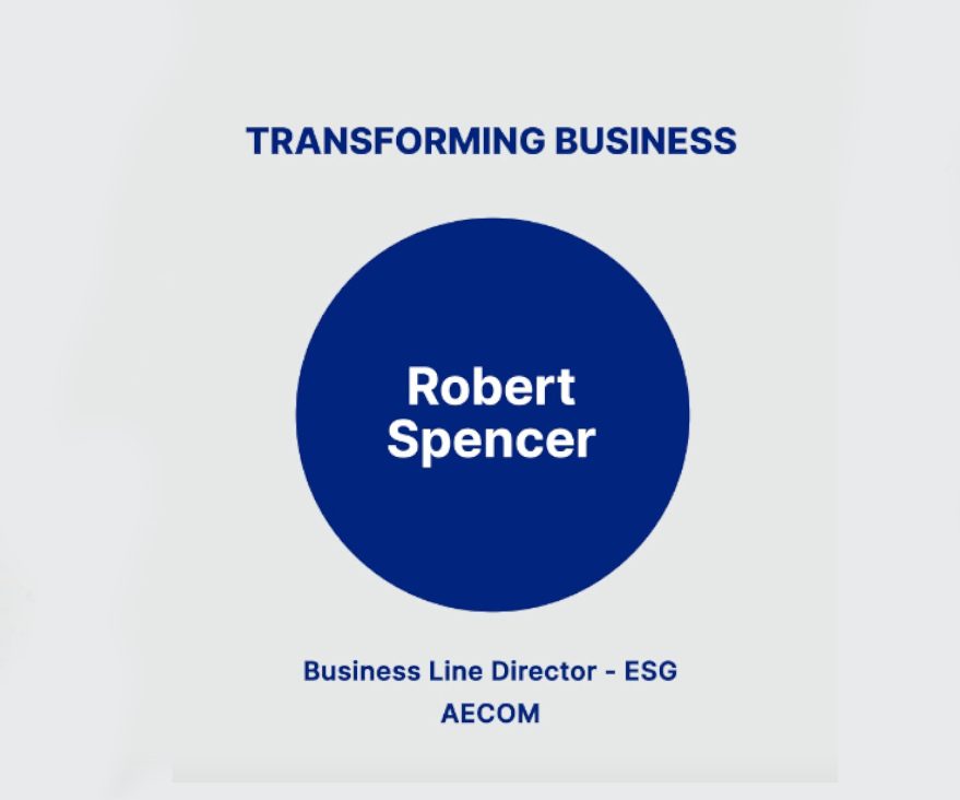 Transforming Business | Robert Spencer, AECOM.